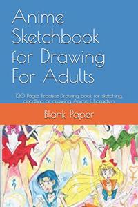 Anime Sketchbook for Drawing For Adults