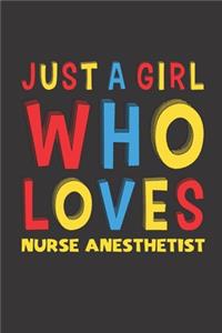 Just A Girl Who Loves Nurse Anesthetist