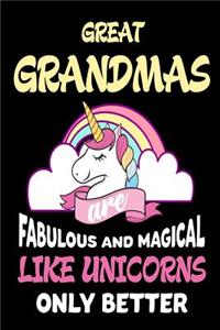 Great Grandmas Are Fabulous and Magical Like Unicorns Only Better