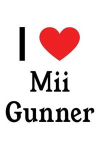 I Love MII Gunner: MII Gunner Designer Notebook