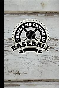 There's No Crying in Baseball