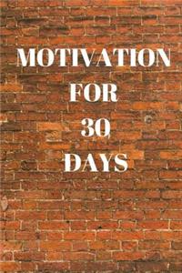 Motivation for 30 days