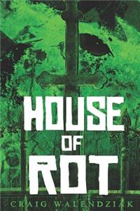 House of Rot