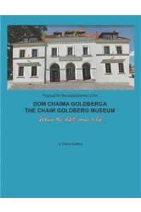 Proposal for the Establishment of the 'Dom Chaima Goldberga'