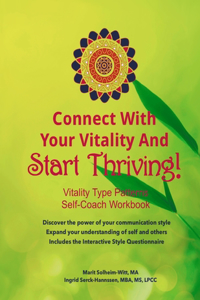 Connect With Your Vitality And Start Thriving! Self-coach Workbook