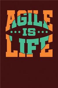 Agile is Life