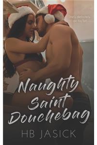 Naughty Saint Douchebag