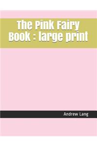 The Pink Fairy Book: Large Print