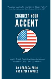 Engineer Your Accent