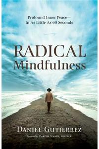 Radical Mindfulness