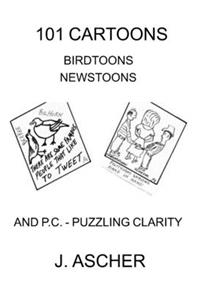 101 Cartoons Birdtoons Newstoons and P.C. Puzzling Clarity