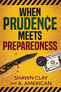 When Prudence Meets Preparedness