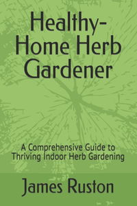 Healthy-Home Herb Gardener