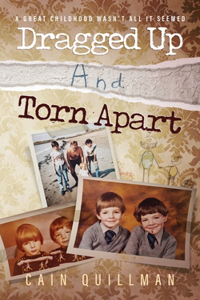 Dragged Up And Torn Apart