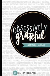 Obsessively Grateful