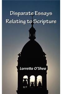Disparate Essays Relating to Scripture