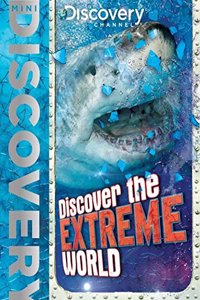 DISCOVER THE EXTREME WORLD