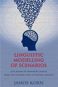 Linguistic Modelling of Scenarios