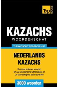 Thematische woordenschat Nederlands-Kazachs - 3000 woorden