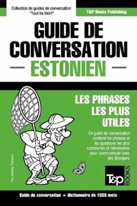 Guide de conversation Français-Estonien et dictionnaire concis de 1500 mots