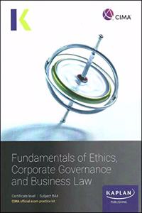 BA4 FUNDAMENTALS OF ETHICS, CORPORATE GOVERNANCE AND BUSINESS LAW - EXAM PRACTICE KIT