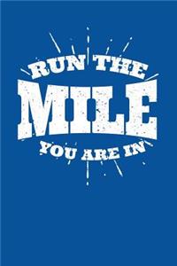 Run the Mile You Are in