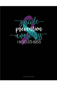 Suicide Prevention Awareness - 1-800-273-8255