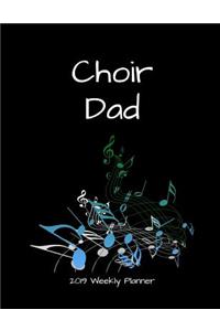 Choir Dad 2019 Weekly Planner