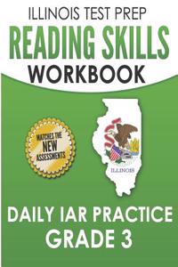 ILLINOIS TEST PREP Reading Skills Workbook Daily IAR Practice Grade 3