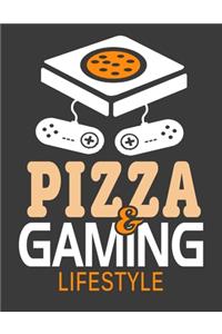 Pizza & Gaming Lifestyle