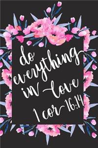 Do Everything in Love