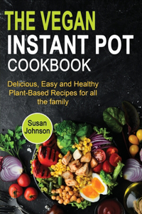 The Vegan Instant Pot Cookbook