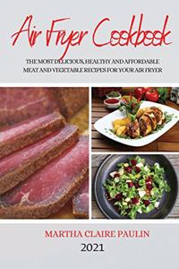 Air Fryer Cookbook 2021