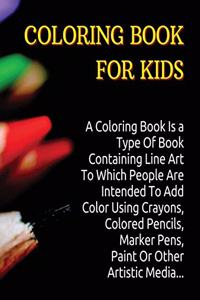 Coloring Book for Kids - Manual with 150 Different Pictures - An Amazing Activity Book for Boys, Girls and for All Children - (Rigid Cover / Hardback Version - English Edition)