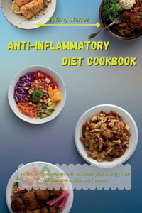 Anti-Inflammatory Diet Cookbook