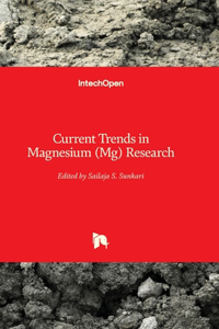 Current Trends in Magnesium (Mg) Research