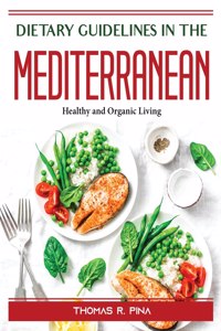 Dietary Guidelines in the Mediterranean