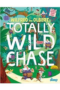 Wilfred and Olbert's Totally Wild Chase