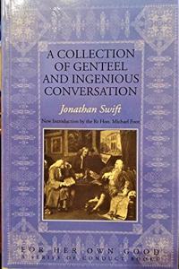 A Complete Collection of Genteel and Ingenious Conversation, in Three Dialogues