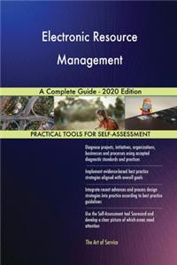 Electronic Resource Management A Complete Guide - 2020 Edition