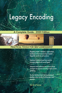 Legacy Encoding A Complete Guide - 2020 Edition