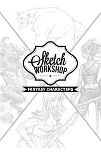 Sketch Workshop: Fantasy Characters