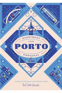 Everybody Loves Porto