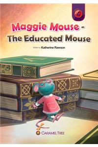 Maggie Mouse - The Educated Mouse