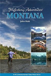 Flyfishing Adventures - Montana