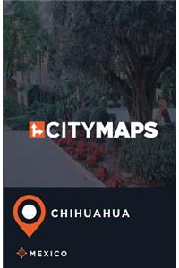 City Maps Chihuahua Mexico