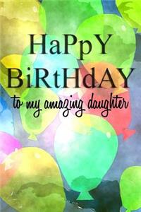 Happy Birthday to My Amazing Daughter