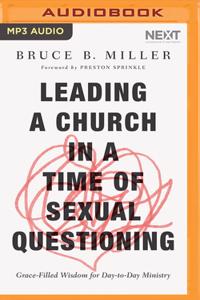 Leading a Church in a Time of Sexual Questioning