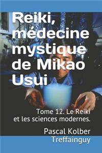 Reiki, Médecine Mystique de Mikao Usui