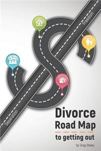 Divorce Road Map to Getting Out